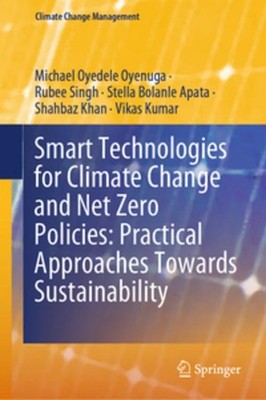 Smart Technologies for Climate Change and Net Zero Policies: Practical Approache