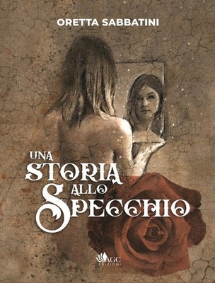 Oretta Sabbatini Una storia allo specchio (Paperback)