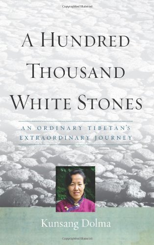 A Hundred Thousand White Stones: An Ordinary Tibetan's Extraordi - Picture 1 of 1