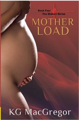 Mother Load (The Shaken Series) by MacGregor, KG [Paperback]