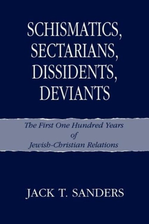 Thumbnail - Jack T. Sanders | Schismatics, Sectarians, Dissidens, Deviants |