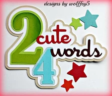 CRAFTECAFE BOY BABY TITLE paper piecing premade scrapbook diecut piece WOLFFEY5