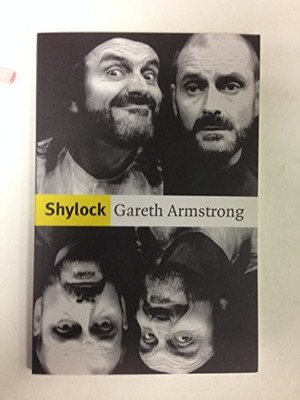 SHYLOCK By Gareth Armstrong *Excellent Condition*