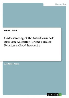 Understanding of the Intra-Household Resource Allocation. Process and Its Relati