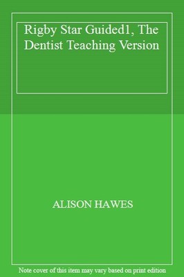 Rigby Star Guided1, The Dentist Teaching Version By ALISON HAWES