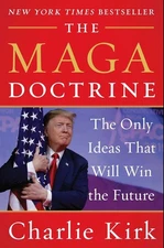 The MAGA Doctrine: the Only Ideas That Will Win the Future