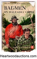 Badmen on Halfaday Creek by James B. Hendryx  Scarce FIRST in DJ