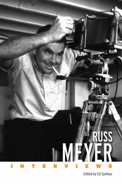 Russ Meyer Interviews (Paperback Book)