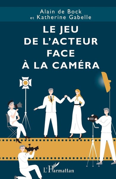 Le Jeu De L'acteur Face à La CaméRa Katherine Gabelle-image