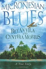 MICRONESIAN BLUES By Bryan Vila & Cynthia Morris **BRAND NEW**