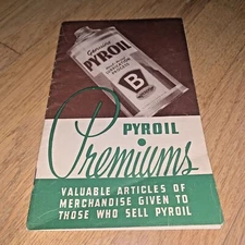 1948 PYROIL PREMIUMS Catalog VALUABLE MERCHANDISE GIVEN TO THOSE WHO SELL PYROIL