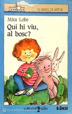 Qui hi viu, al bosc?, Mira Lobe, Gemma Sales et Anna Tortajada
