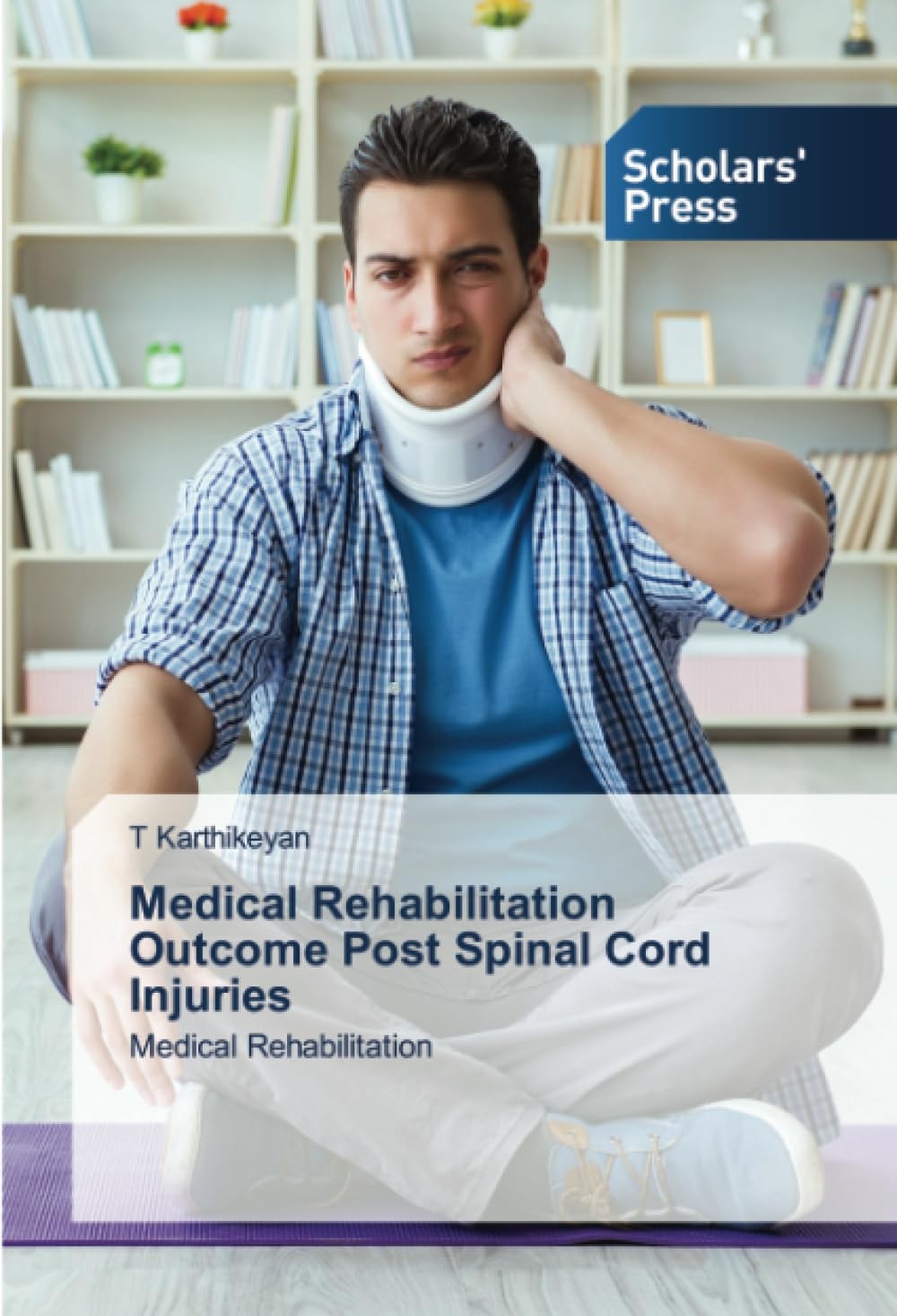 Результаты медицинской реабилитации после операции на позвоночнике Т Картикеяна (в мягкой обложке) (ИМПОРТ ИЗ Великобритании)