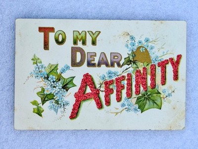 Antique 1909 Posted Embossed ''To My Dear Affinity'' Forget-Me-Nots & Ivy Postcard