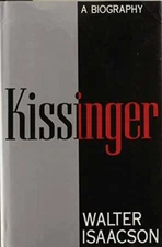 Kissinger: A Biography - Hardcover By Isaacson, Walter - GOOD