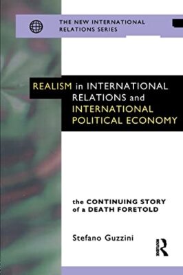 Realismus in den internationalen Beziehungen und der internationalen politischen Ökonomie: Die ...
