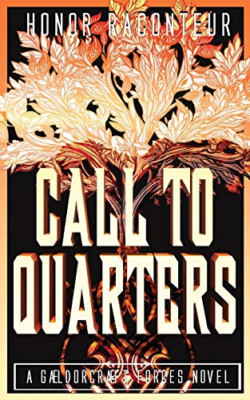 Call to Quarters (A Gaeldorcraeft Forces Novel) - Paperback NEW Raconteur, Hono