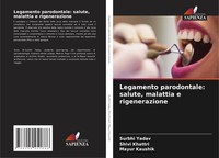 Legamento Parodontale: Salute, Malattia E Rigenerazione Mayur Kaushik