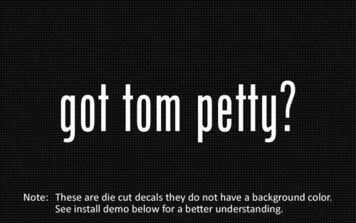 (2x) got tom petty? Sticker Die Cut Decal vinyl - Foto 1 di 1