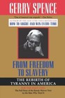 From Freedom to Slavery: The Rebirth of Tyranny in America by Gerry Spence: Used