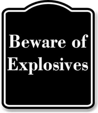 Beware of Explosives BLACK Aluminum Composite Sign