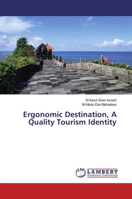 Ni Ketut Dewi Irwanti (u. a.) | Ergonomic Destination, A Quality Tourism...