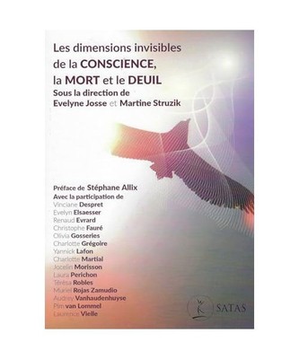 Les dimensions invisibles de la Conscience, la Mort et le Deuil