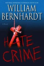 Hate Crime (Bernhardt, William) - Hardcover By Bernhardt, William - GOOD