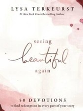 Seeing Beautiful Again: 50 Devotions to Find Redemption in Every Part of  - GOOD