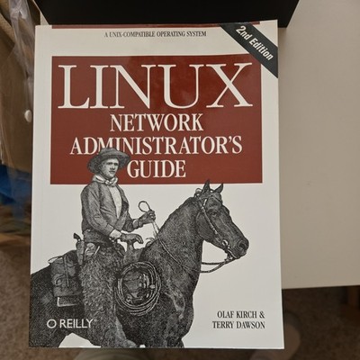 Linux Network Administrator's Guide by Terry Dawson and Olaf Kirch (2000, Trade