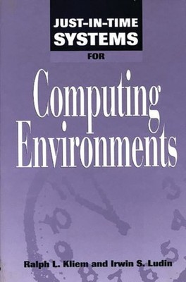 Kliem - Just-In-Time Systems for Computing Environments - hardback or  - X555z