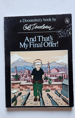 G.B. Trudeau Doonesbury ''And That's My Final Offer'' Paperback