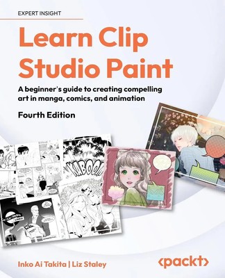 Inko Ai Takita (u. a.) | Learn Clip Studio Paint - Fourth Edition | Taschenbuch