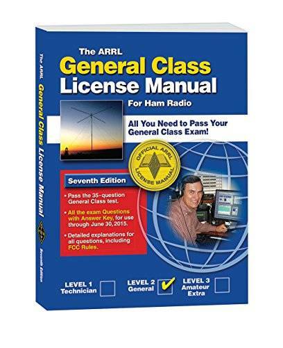 The ARRL General Class License Manual for Ham Radio : All You Need to