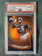 2022 TOPPS CHROME BLACK ORANGE REFRACTOR LUIS ROBERT CARD #25 PSA 10  #'D 2/25