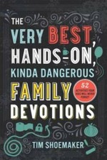 The Very Best, Hands-On, Kinda Dangerous Fami...