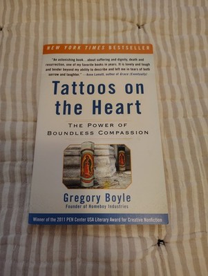 Tattoos on the Heart : The Power of Boundless Compassion (2011, Trade Paperback)