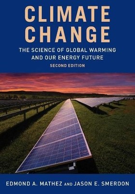 Climate Change: The Science of Global Warming and Our Energy Future by Jason Sme