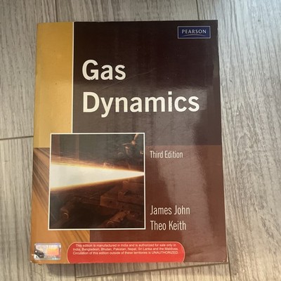 Gas Dynamics Third Edition by James John and Theo Keith