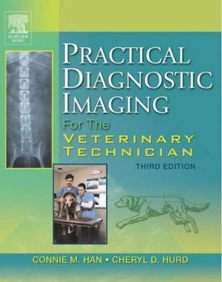 Practical Diagnostic Imaging For The Veterinary Technician, Paperback by Han,...
