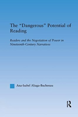The Dangerous Potential of Reading: Readers & the Negotiation of Power in ...