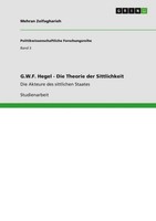 G.W.F. Hegel - Die Theorie Der Sittlichkeit Mehran Zolfagharieh