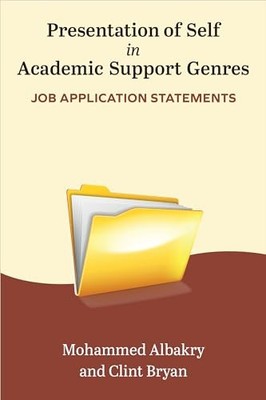 Presentation of Self in Academic Support Genres: Job Application Statements by