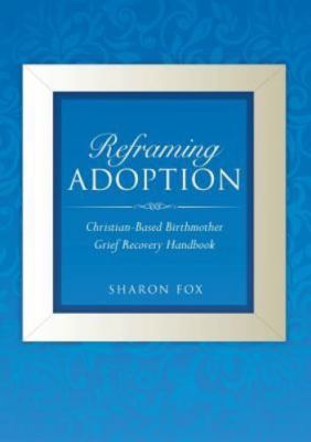 Reframing Adoption - paperback, 9781498402972, Sharon Fox