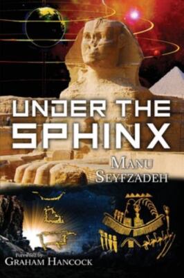 Under the Sphinx: the Search for the Hieroglyphic Key to the Real Hall of Record