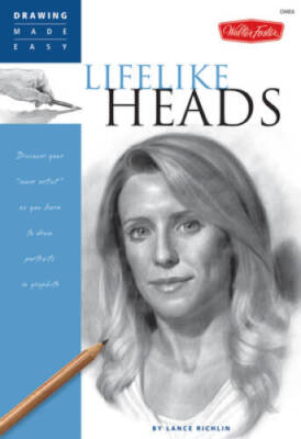 Lifelike Heads: Discover your inner artist as you learn to draw po - VERY GOOD