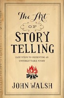 John D. Walsh - Art Of Storytelling The - Paperback - G245Z