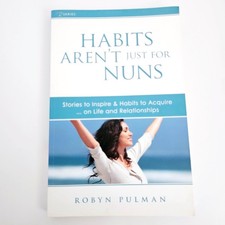 Habits Aren't Just For Nuns Robyn Pulman Motivational Self Help Free Postage