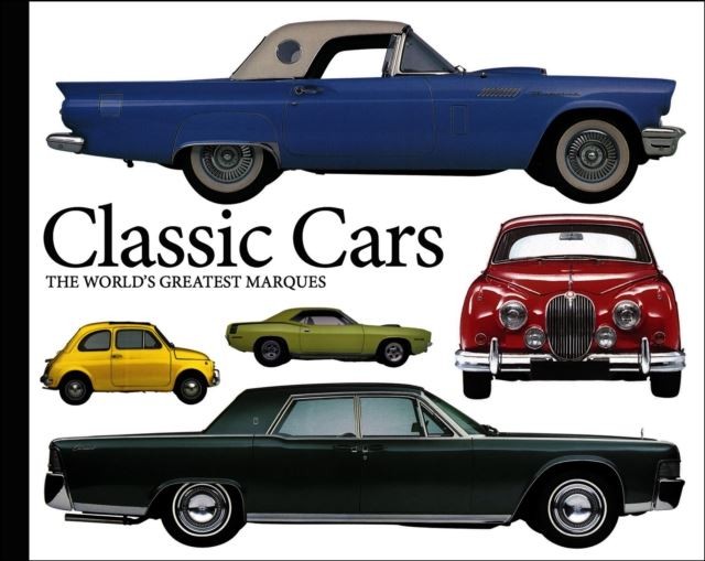 Classic Cars: The World's Greatest Marques by Richard Gunn