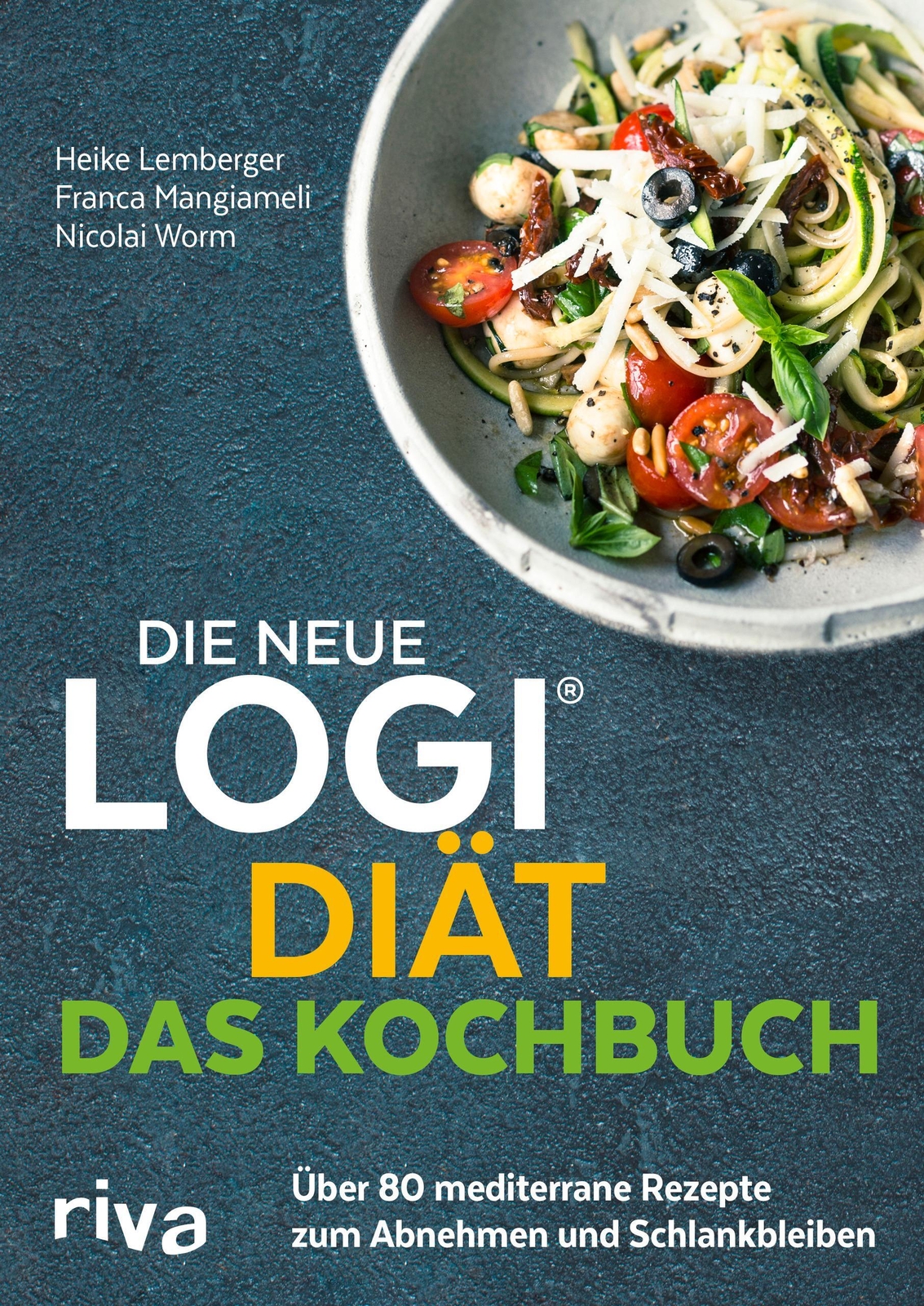 Thumbnail - Die Neue Logi-diät - Das Kochbuch | Nicolai Worm (u. A.) | Taschenbuch